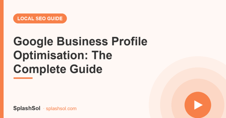 Google Business Profile Optimisation: The Complete Guide (2026)