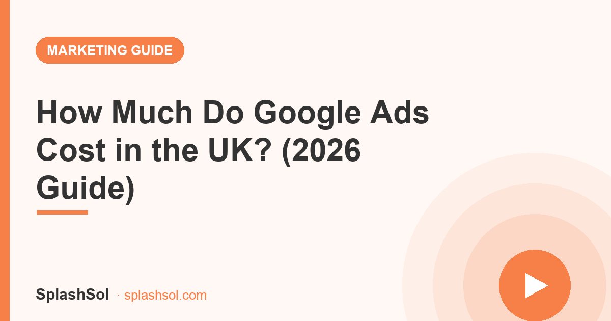 How Much Do Google Ads Cost in the UK? (2026 Guide)