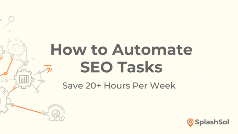 How to Automate SEO Tasks: Save 20+ Hours Per Week