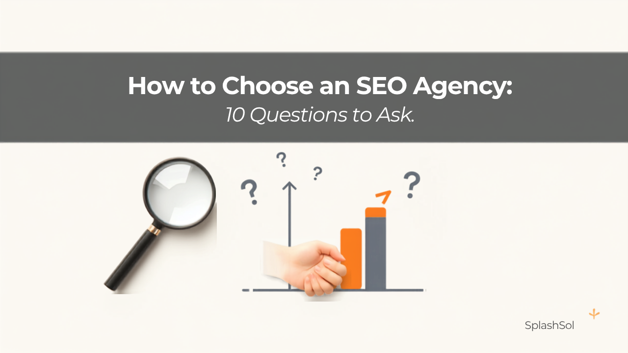 How to choose an SEO agency - 10 questions to ask