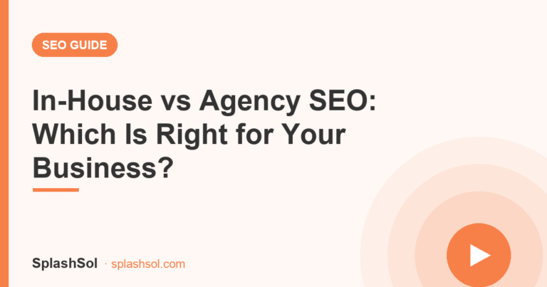 In-House vs Agency SEO: Which Is Right for Your Business?