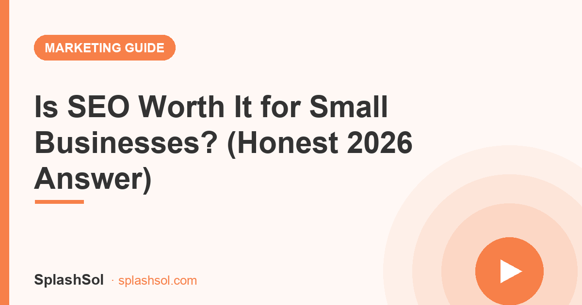 Is SEO Worth It for Small Businesses? (Honest 2026 Answer)