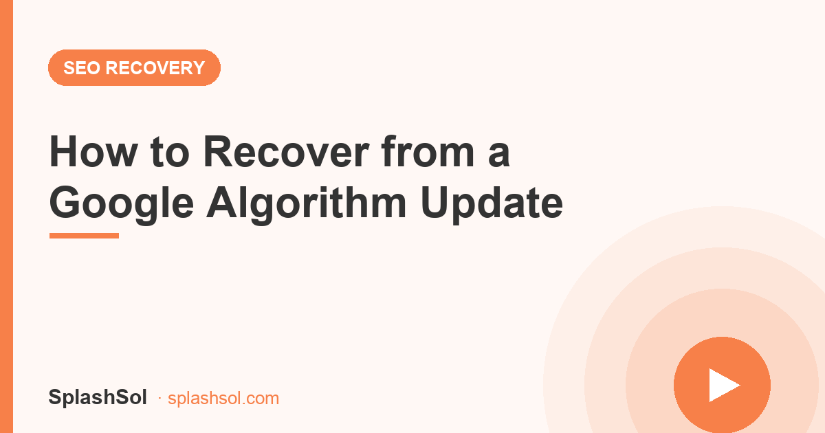 How to recover from a Google algorithm update