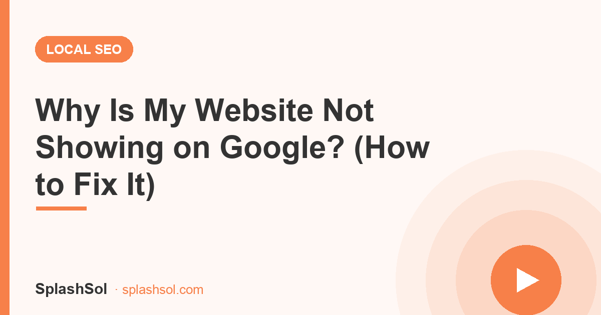 Why Is My Website Not Showing on Google? (How to Fix It)